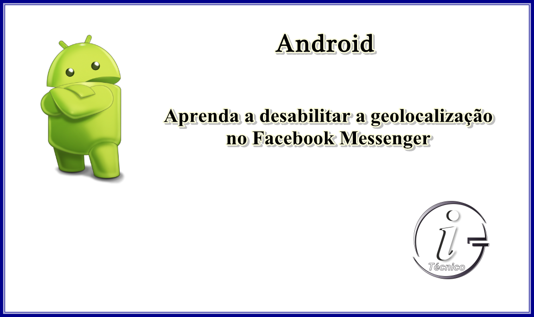 Android-aprenda-a-desabilitar-geolocalizacao-Facebook-messenger