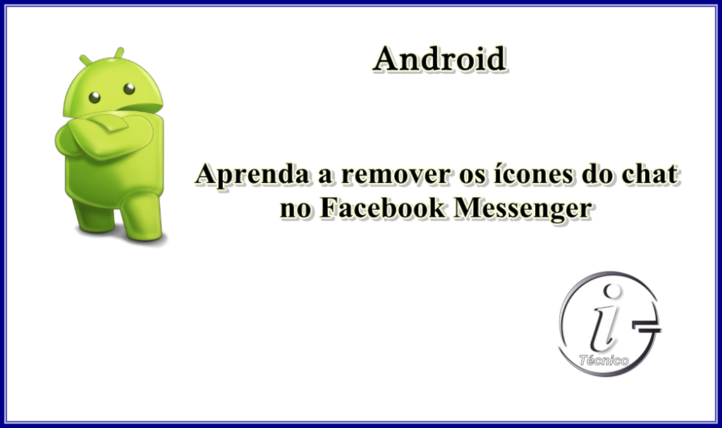Android-aprenda-remover-icones-de-chat-no-facebook-messenger