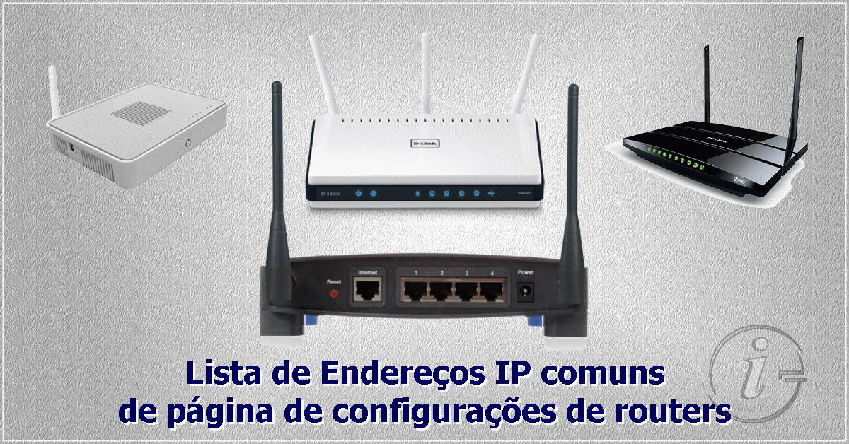Lista de endereços IP comuns de routers
