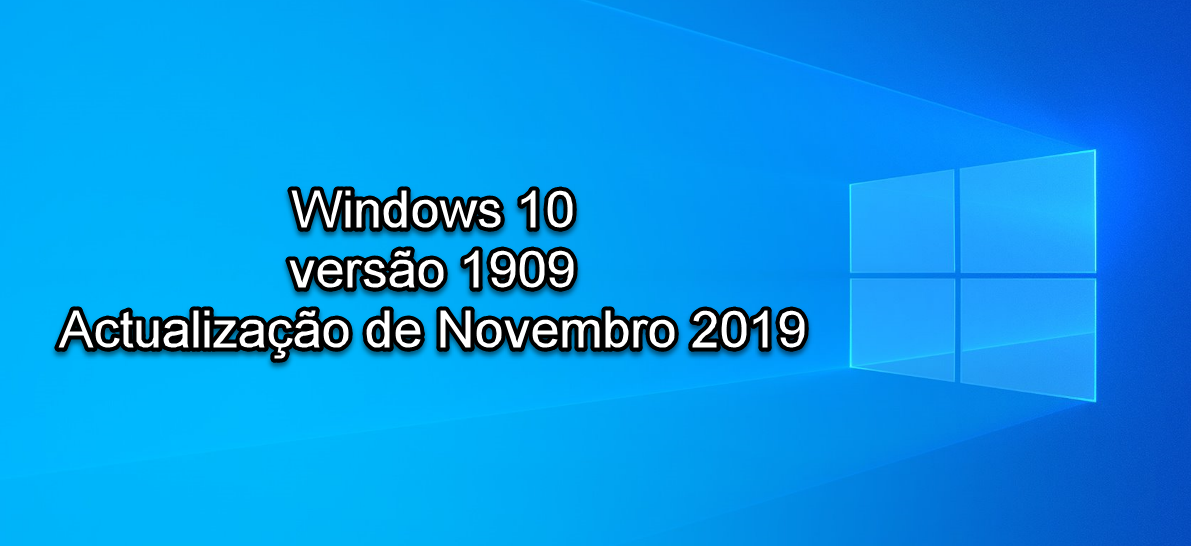 Windows 10 - versão 1909 - Actualização Novembro