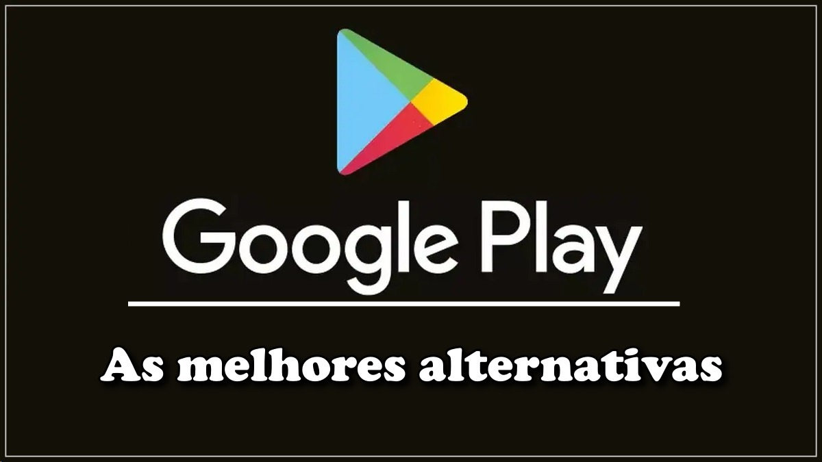 Alternativas ao Play Store para o Android
