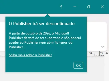 Aviso do Microsoft Publisher a informar que a aplicação será descontinuada a partir de outubro de 2026.