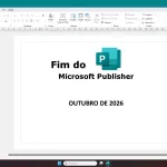 Imagem sobre o fim do Microsoft Publisher em Outubro de 2026.